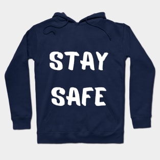 Stay Safe Hoodie